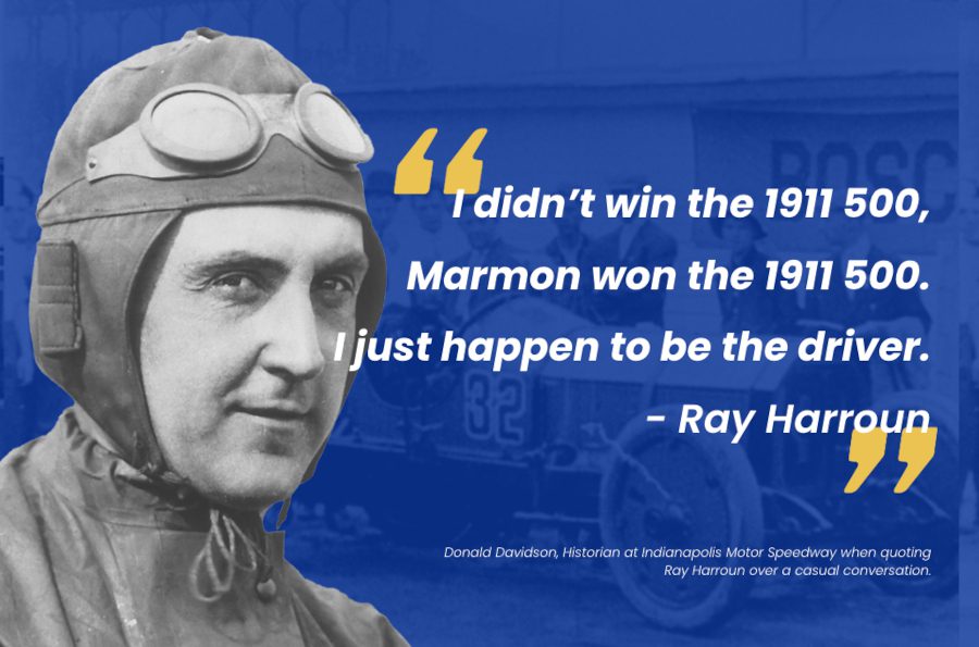 Quote from Ray Harroun, driver of the Wasp car